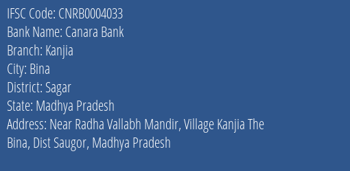 Canara Bank Kanjia Branch Sagar IFSC Code CNRB0004033