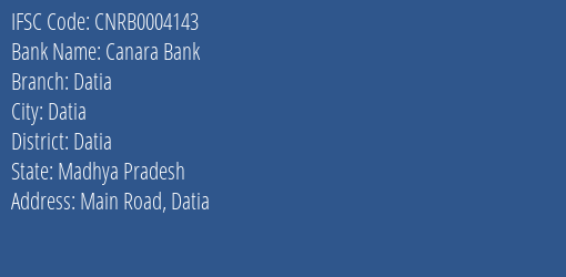 Canara Bank Datia Branch Datia IFSC Code CNRB0004143