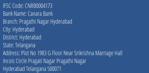 Canara Bank Pragathi Nagar Hyderabad Branch, Branch Code 004173 & IFSC Code CNRB0004173