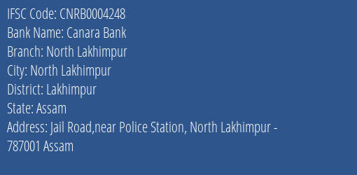 Canara Bank North Lakhimpur Branch Lakhimpur IFSC Code CNRB0004248