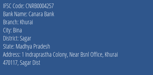 Canara Bank Khurai Branch Sagar IFSC Code CNRB0004257