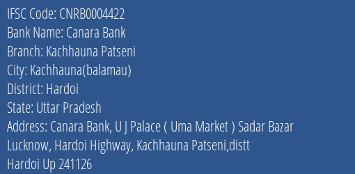 Canara Bank Kachhauna Patseni Branch Hardoi IFSC Code CNRB0004422
