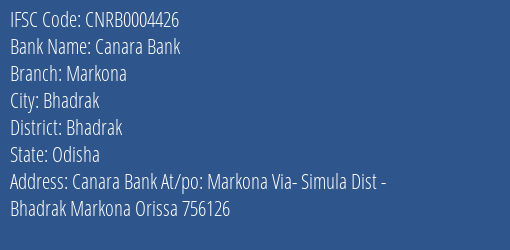 Canara Bank Markona Branch Bhadrak IFSC Code CNRB0004426