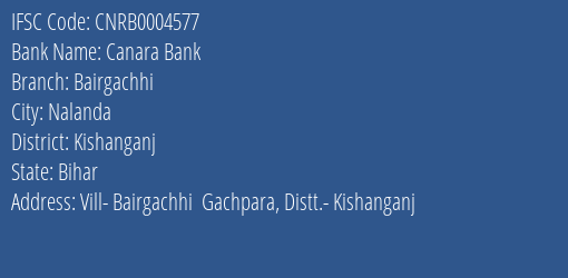 Canara Bank Bairgachhi Branch Kishanganj IFSC Code CNRB0004577