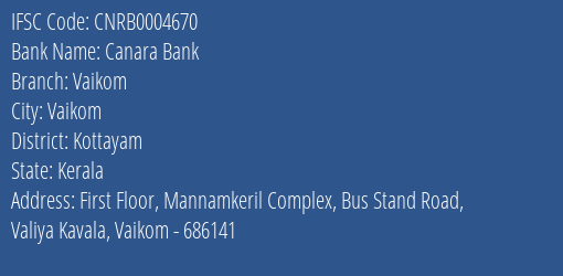 Canara Bank Vaikom Branch Kottayam IFSC Code CNRB0004670