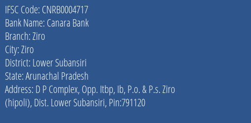 Canara Bank Ziro Branch Lower Subansiri IFSC Code CNRB0004717
