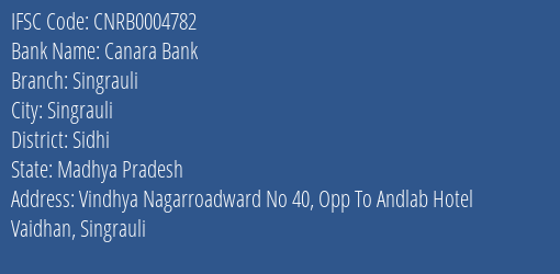 Canara Bank Singrauli Branch Sidhi IFSC Code CNRB0004782