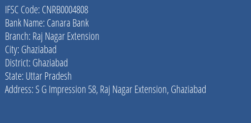 Canara Bank Raj Nagar Extension Branch Ghaziabad IFSC Code CNRB0004808