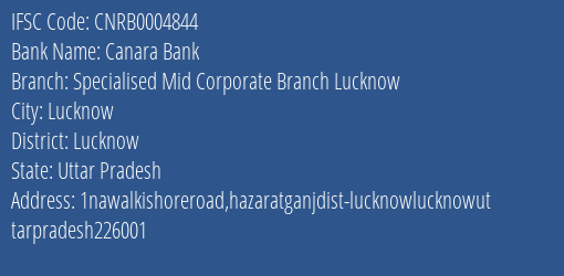 Canara Bank Specialised Mid Corporate Branch Lucknow Branch, Branch Code 004844 & IFSC Code Cnrb0004844