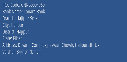 Canara Bank Hajipur Sme Branch Hajipur IFSC Code CNRB0004960