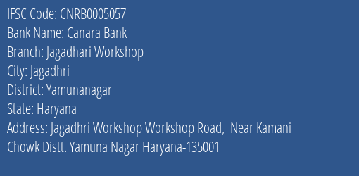 Canara Bank Jagadhari Workshop Branch, Branch Code 005057 & IFSC Code CNRB0005057