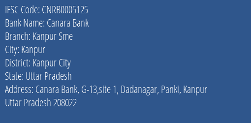 Canara Bank Kanpur Sme Branch, Branch Code 005125 & IFSC Code CNRB0005125