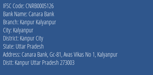 Canara Bank Kanpur Kalyanpur Branch, Branch Code 005126 & IFSC Code CNRB0005126