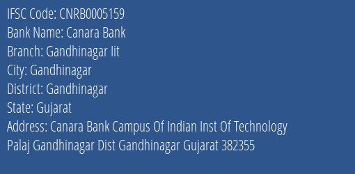 Canara Bank Gandhinagar Iit Branch Gandhinagar IFSC Code CNRB0005159