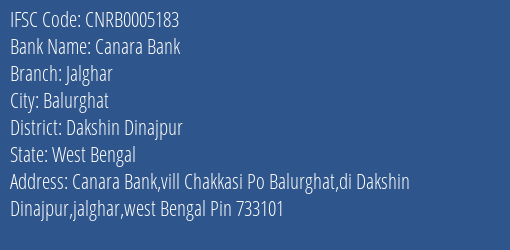 Canara Bank Jalghar Branch Dakshin Dinajpur IFSC Code CNRB0005183