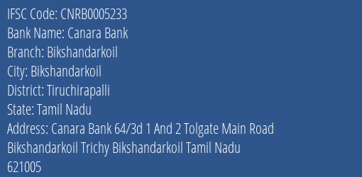 Canara Bank Bikshandarkoil Branch Tiruchirapalli IFSC Code CNRB0005233