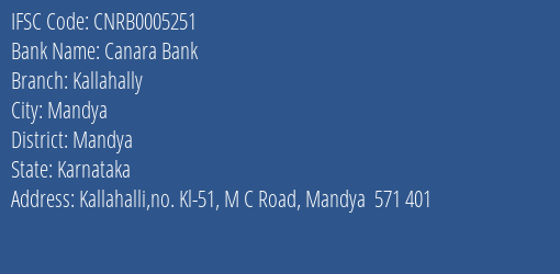 Canara Bank Kallahally Branch Mandya IFSC Code CNRB0005251