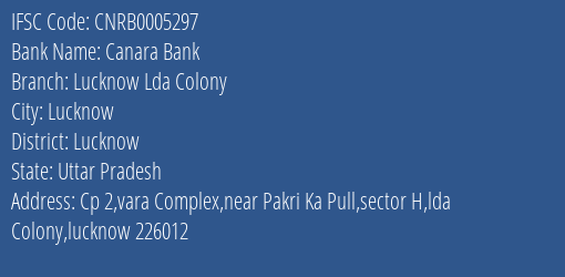 Canara Bank Lucknow Lda Colony Branch Lucknow IFSC Code CNRB0005297