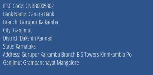 Canara Bank Gurupur Kaikamba Branch Dakshin Kannad IFSC Code CNRB0005302
