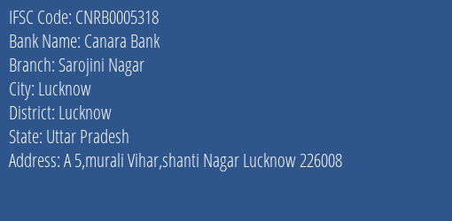 Canara Bank Sarojini Nagar Branch, Branch Code 005318 & IFSC Code CNRB0005318