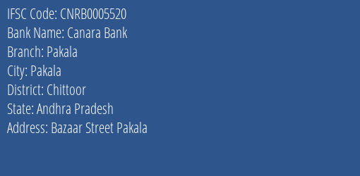 Canara Bank Pakala Branch Chittoor IFSC Code CNRB0005520