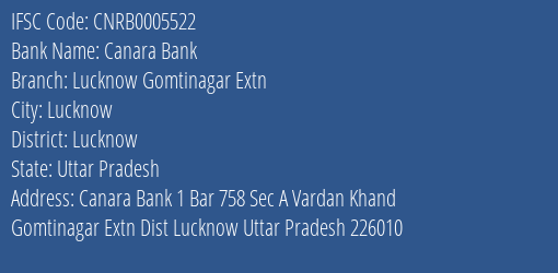 Canara Bank Lucknow Gomtinagar Extn Branch Lucknow IFSC Code CNRB0005522