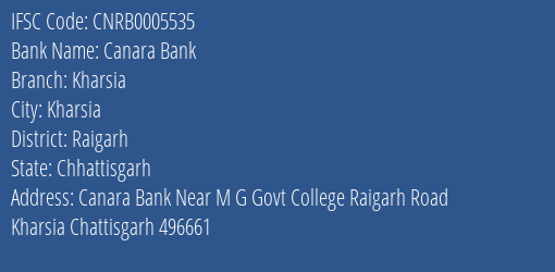 Canara Bank Kharsia Branch Raigarh IFSC Code CNRB0005535