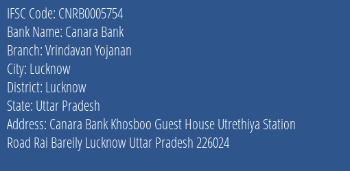 Canara Bank Vrindavan Yojanan Branch Lucknow IFSC Code CNRB0005754