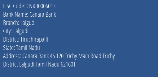 Canara Bank Lalgudi Branch Tiruchirapalli IFSC Code CNRB0006013