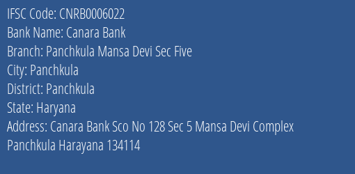 Canara Bank Panchkula Mansa Devi Sec Five Branch Panchkula IFSC Code CNRB0006022