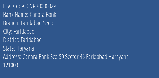 Canara Bank Faridabad Sector Branch Faridabad IFSC Code CNRB0006029