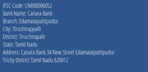 Canara Bank Edamalaipattipudur Branch Tiruchirapalli IFSC Code CNRB0006052