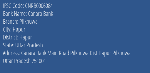 Canara Bank Pilkhuwa Branch, Branch Code 006084 & IFSC Code CNRB0006084