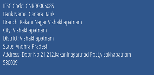 Canara Bank Kakani Nagar Vishakhapatnam Branch Vishakhapatnam IFSC Code CNRB0006085
