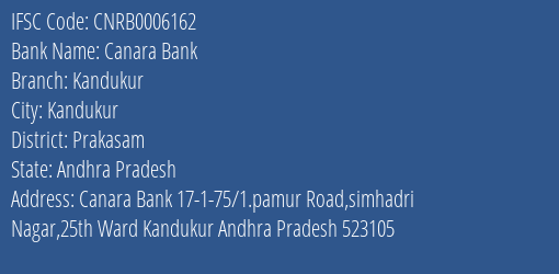 Canara Bank Kandukur Branch Prakasam IFSC Code CNRB0006162
