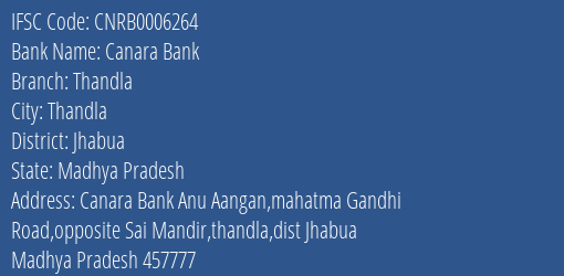 Canara Bank Thandla Branch Jhabua IFSC Code CNRB0006264