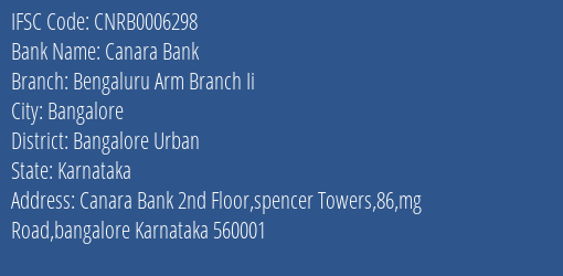 Canara Bank Bengaluru Arm Branch Ii Branch Bangalore Urban IFSC Code CNRB0006298