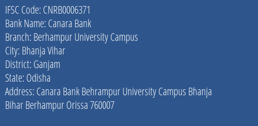 Canara Bank Berhampur University Campus Branch Ganjam IFSC Code CNRB0006371