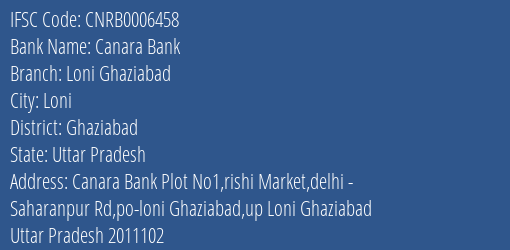 Canara Bank Loni Ghaziabad Branch, Branch Code 006458 & IFSC Code CNRB0006458