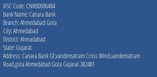 Canara Bank Ahmedabad Gota Branch Ahmadabad IFSC Code CNRB0006484