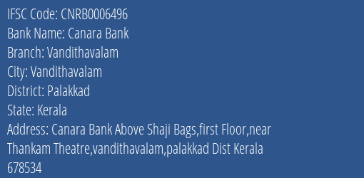 Canara Bank Vandithavalam Branch Palakkad IFSC Code CNRB0006496