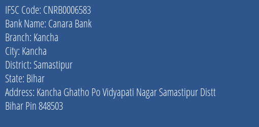 Canara Bank Kancha Branch Samastipur IFSC Code CNRB0006583