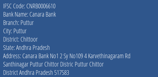 Canara Bank Puttur Branch Chittoor IFSC Code CNRB0006610