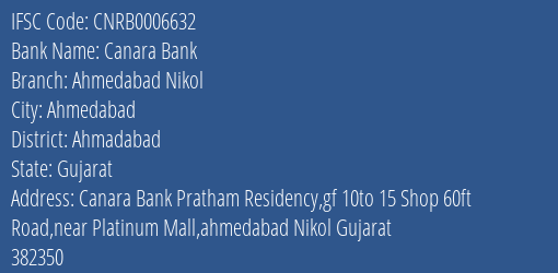 Canara Bank Ahmedabad Nikol Branch Ahmadabad IFSC Code CNRB0006632
