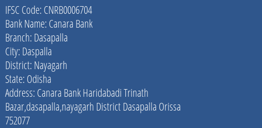 Canara Bank Dasapalla Branch Nayagarh IFSC Code CNRB0006704