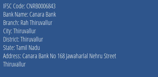 Canara Bank Rah Thiruvallur Branch Thiruvallur IFSC Code CNRB0006843