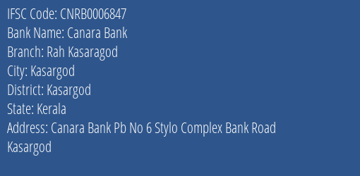Canara Bank Rah Kasaragod Branch Kasargod IFSC Code CNRB0006847