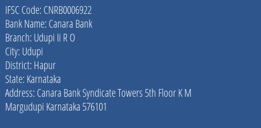 Canara Bank Udupi Ii R O Branch, Branch Code 006922 & IFSC Code CNRB0006922