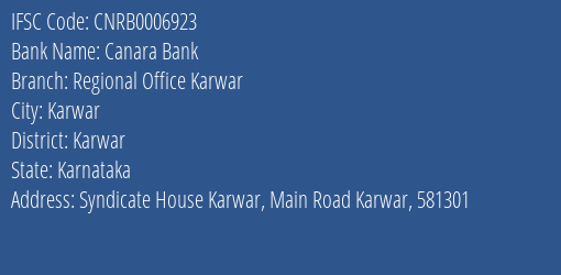 Canara Bank Regional Office Karwar Branch Karwar IFSC Code CNRB0006923