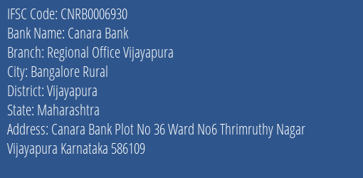 Canara Bank Regional Office Vijayapura Branch Vijayapura IFSC Code CNRB0006930